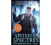 Spiteful Spectres (Édition française): Blue Moon Australia Livre 1 (Enquêtes Blue Moon : Australie)