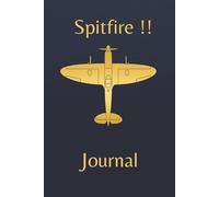 Spitfire!!: For Aircraft Enthusiasts - Spitfire Edition | Classic Ruled Paper Journal/Notebook | 120 Pages | A6