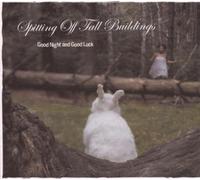 Spitting Off Tall - Good Night and Good Luck