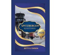 Spitzbergen Reiseführer 2026