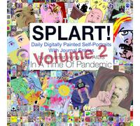 SPLART! Daily Digitally Painted Self-Portraits By An Artist Living With AIDS In A Time Of Pandemic (volume 2) (SPLART! Daily Digitally Painted ... Living With AIDS In A Time Of Pandemic)