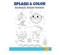 SPLASH & COLOR: Bilingual OCEAN FRIENDS