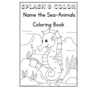 Splash & Color: Name the Sea-Animals Coloring Book