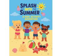 Splash into Summer: A Kids' Activity Book