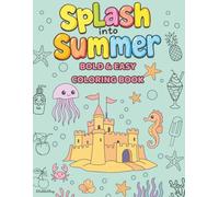 Splash into Summer: Easy Summer Coloring Book for Kids Ages 4-8