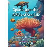 Splash into the ABCS of Sealife: Explore Sealife through Coloring and Fun Animal Facts, Ages 4-8
