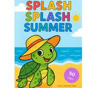 Splash Splash Summer Coloring Book: for children aged 3 to 5 years