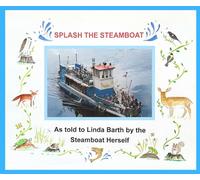 Splash the Steamboat: As told by the steamboat herself