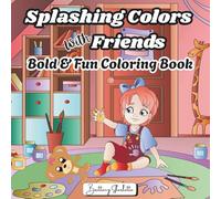 Splashing Colors with Friend's: Bold & Fun Coloring Book