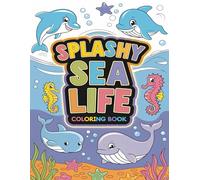 Splashy Sea Life Coloring Book: Ocean Wonders for Relaxation and Creativity