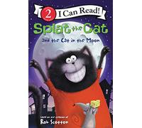 Splat the Cat and the Cat in the Moon (I Can Read Level 2)
