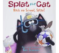Splat the Cat: Back to School, Splat! – Harper Collins Publishers