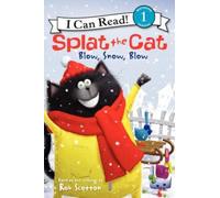 Splat the Cat: Blow, Snow, Blow: A Winter and Holiday Book for Kids (I Can Read! Splat the Cat)