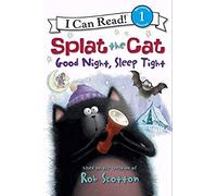 Splat the Cat: Good Night, Sleep Tight (I Can Read Level 1)