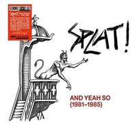 Splat - & Yeah So (1981-1985) - Limited [Vinilo]