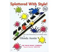 Splattered With Style - Six Later-Elementary Level piano solos
