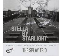 Splay Trio - Stella By Starlight