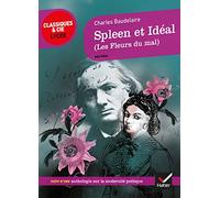 Spleen et Idéal (1857-1861): Suivi d'une anthologie sur la modernité poétique