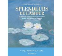 Splendeurs de l'amour: Exaltation de lamour chrétien selon saint Paul (MAGNIFICAT EDITIONS)