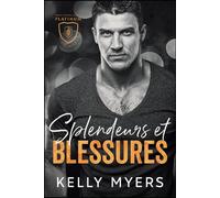 Splendeurs et blessures (Platinum Security: French Edition)