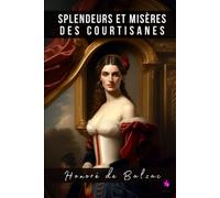 Splendeurs et misères des courtisanes