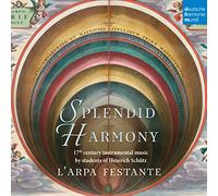 Splendid Harmony - 17Th Century Instrumental Music By Students Of Heinrich Schütz