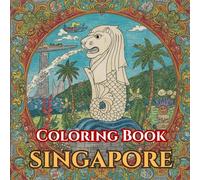 Splendid Singapore "A Cultural and Cityscape Coloring Book for Adults": Relaxing and Intricate Coloring Pages Featuring Singapore Landmarks, Food, ... (Adult Coloring Book. World Series.)