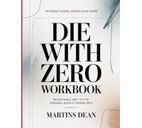 Splendid Tunnel Knowledge From Die with Zero: Reasonable Way to the Original Book's Candid Info