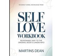 Splendid Tunnel Knowledge From Self Love: Reasonable Way to the Original Book's Candid Info