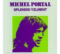Splendid yzlment by Michel Portal