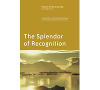 Splendor of Recognition***: An Exploration of the Pratyabhijna-Hrdayam : A Text on the Ancient Science of the Soul
