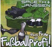 Spleth + Janssen - Meine Frau Ist Fußballprofi