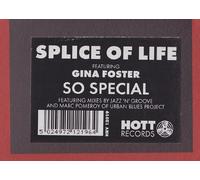 SPLICE OF LIFE FEAT GINA FOSTER - SPLICE OF LIFE FEAT GINA FOSTER / SO SPECIAL