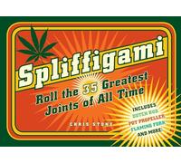 Spliffigami: Roll the 35 Greatest Joints of All Times