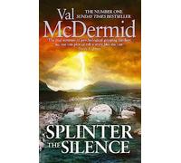 Splinter The Silence: You won't be able to put this masterful psychological thriller down (Tony Hill and Carol Jordan)