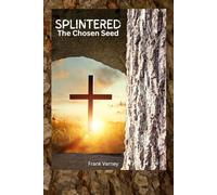 Splintered: The Chosen Seed