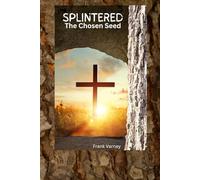 Splintered: The Chosen Seed