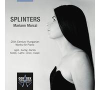 Splinters - Works for Piano by Bartok, Kodaly, Kurtag, Ligeti etc.