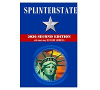 Splinterstate: An Alternate Reality Political Thriller (2026 Edition)