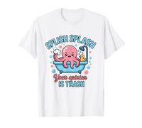 Splish Splash Octopus Tu opinión es bañera de Basura Camiseta