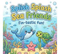 Splish Splash Sea Friends: Cozy adventures and fin-tastic giggles! Relaxing ocean fun that keeps little ones happily entertained. Gentle, calm, and endlessly lovable for ages 3-8. Dive into cozy!