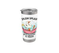Splish Splash Tu opinión es Trash Duck Bath Vaso térmico de acero inoxidable de doble pared
