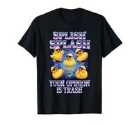 Splish Splash Your Opinion Is Trash Rubber Duck Camiseta
