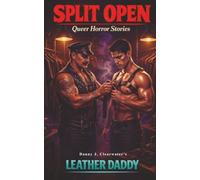 SPLIT OPEN - Queer Horror Stories | #4 Lather Daddy