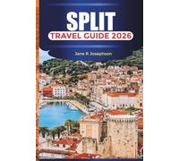 SPLIT Travel Guide 2026: Explore Split Old Town, Croatian Cuisine, and Adriatic Coast Adventures