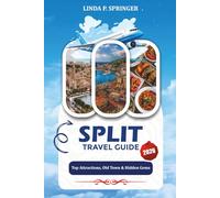 SPLIT TRAVEL GUIDE 2026: Top Attractions, Old Town & Hidden Gems