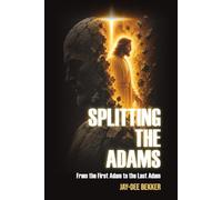 Splitting the Adams: From the First Adam to the Last Adam