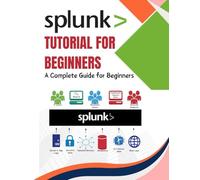 Splunk Tutorial For Beginners: A Complete Guide for Beginners