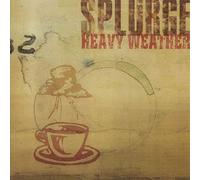 Splurge - Heavy Weather [Import]