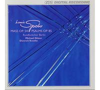 Spohr, L. - Louis Spohr: Mass, Op. 54; Psalms, Op. 85